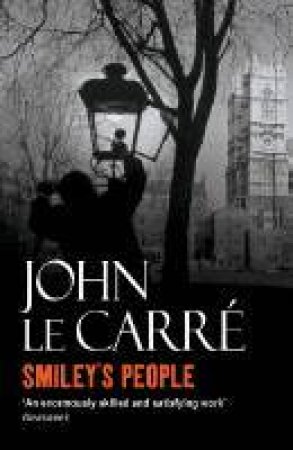 Smiley's People by John Le Carre