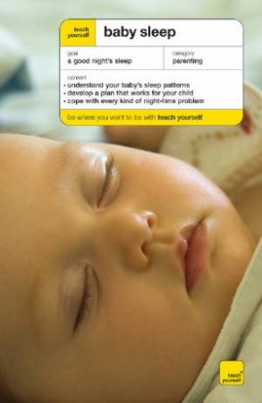 Teach Yourself: Baby Sleep by Andrea Grace