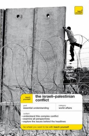 Teach Yourself: The Israeli-Palestinian Conflict by Stewart Ross