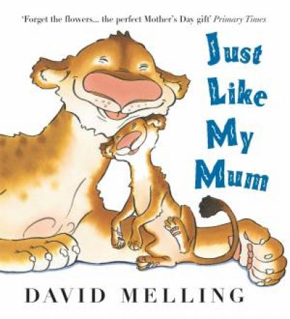 Just Like My Mum by David Melling