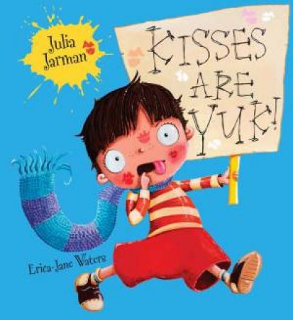 Kisses Are Yuk by Julia Jarman & Erica-Jane Waters