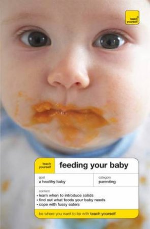 Teach Yourself Feeding Your Baby by Judy More