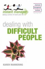 Instant Manager Dealing with Difficult People