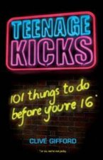 Teenage Kicks 101 Things To Do Before Youre 16