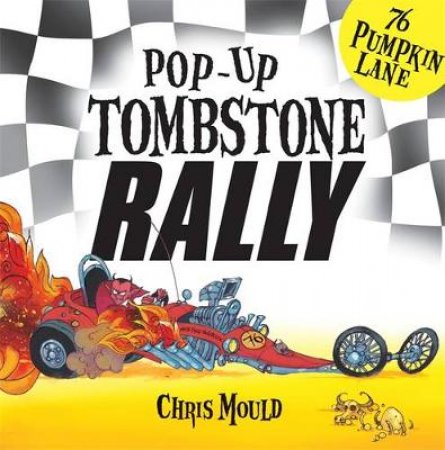 76 Pumpkin Lane: Tombstone Rally by Chris Mould