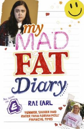 My Fat, Mad Teenage Diary by Rae Earl