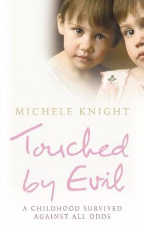 Touched by Evil by Michele Knight