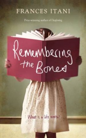 Remembering The Bones by Frances Itani