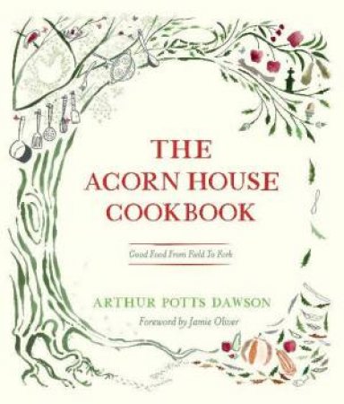 Acorn House Cookbook by Arthur Potts Dawson