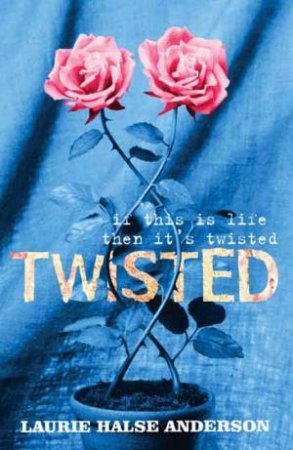 Twisted by Laurie Halse Anderson