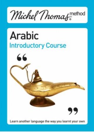 Michel Thomas Method: Arabic Introductory Course by Jane; Gaafar, Wightwick
