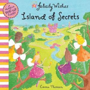Felicity Wishes: Island of Secrets by Emma Thomson