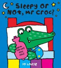 Sleepy Or Not Mr Croc