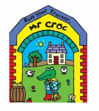 Ride Your Tractor Mr Croc