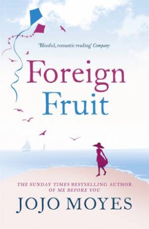 Foreign Fruit by Jojo Moyes