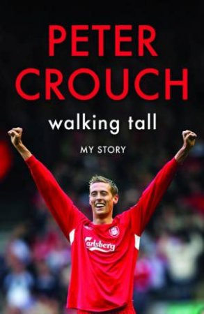 Walking Tall by Peter Crouch
