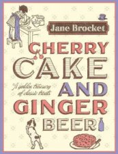 Cherry Cake and Ginger Beer