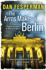 The Arms Maker of Berlin