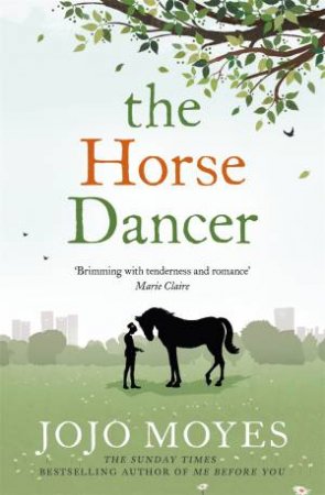 The Horse Dancer by Jojo Moyes