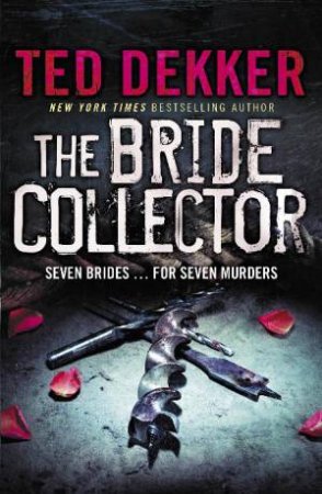 Bride Collector by Ted Dekker
