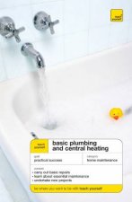 Teach Yourself Basic Plumbing And Central Heating