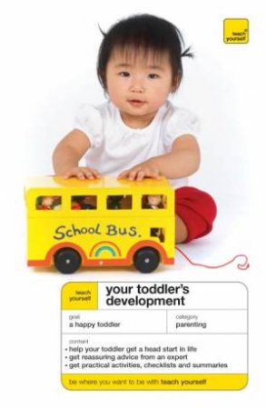 Teach Yourself Your Toddler's Development by Caroline Deacon