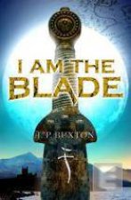 I Am The Blade