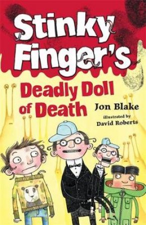 Stinky Finger's Deadly Doll of Death by Jon Blake