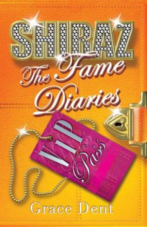 Shiraz: The Fame Diaries by Grace Dent