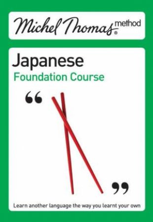 Michel Thomas Method: Japanese Foundation Course Audio by Helen; Kelly, N Gilhooly