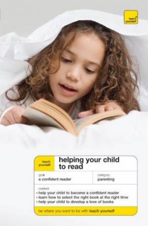 Teach Yourself: Helping Your Child To Read by Dee Reid & Diana Bentley