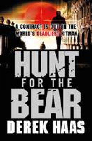 Hunt for the Bear by Derek Haas