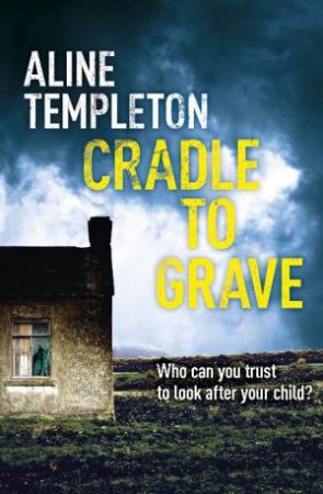 Cradle to Grave by Aline Templeton