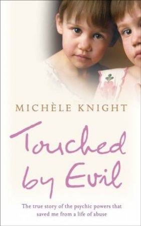 Touched by Evil by Michele Knight