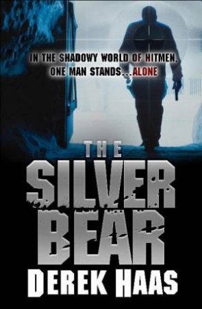 Silver Bear by Derek Haas