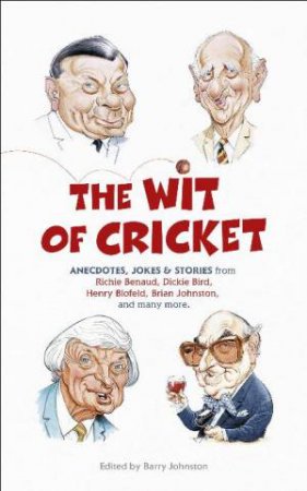 Wit of Cricket by Barry Johnston