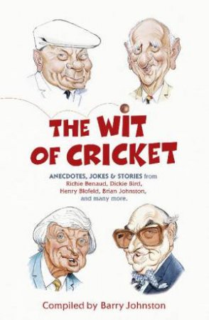 The Wit of Cricket by Barry Johnston
