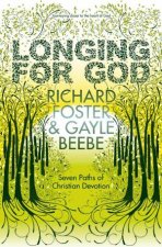 Longing For God Seven Paths of Christian Devotion
