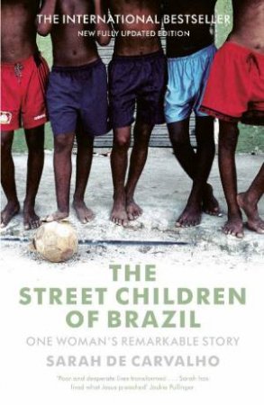 Street Children of Brazil by Sarah de Carvalho