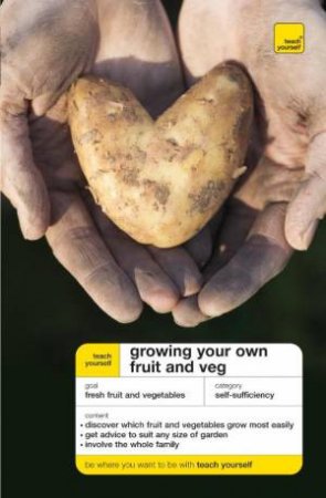 Teach Yourself: Growing Your Own Fruit and Veg by Mike Thurlow