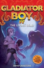 Gladiator Boy 07 vs the Living Dead