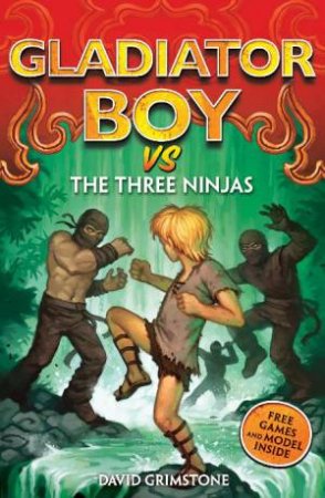 Gladiator Boy 09 vs the Three Ninjas by David Grimstone
