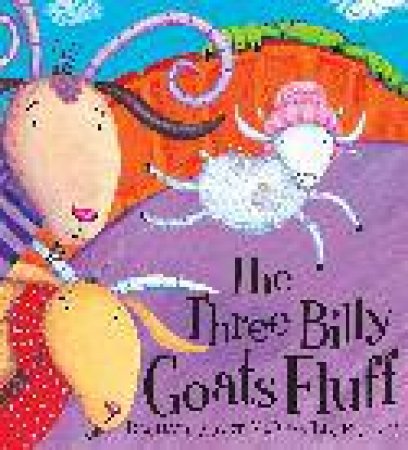 The Three Billy Goats Fluff by Rachael Mortimer & Liz Pichon