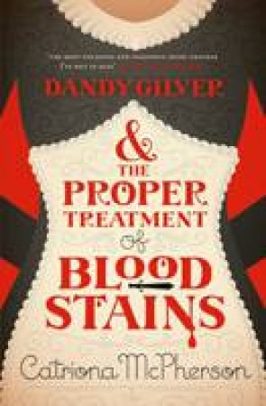 Dandy Gilver and the Proper Treatment of Bloodstains by Catriona McPherson