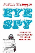 Eye Spy Uncovering The Secrets of the World Around You