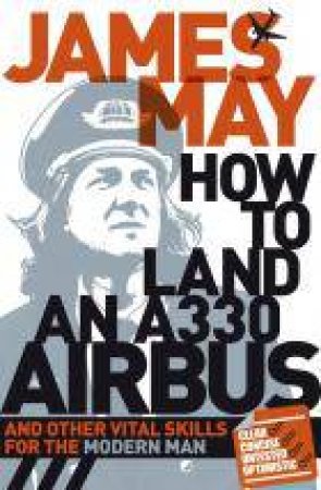 How to Land an A330 Airbus by James May