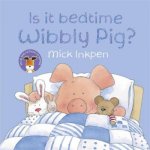 Is it bedtime Wibbly Pig