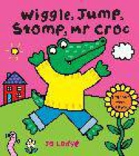 Wiggle Jump Stomp Mr Croc