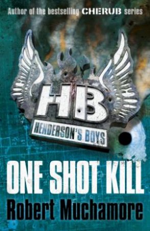 One Shot Kill by Robert Muchamore