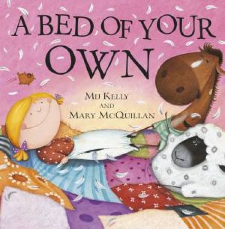 A Bed of Your Own by Mij Kelly & Mary McQuillan